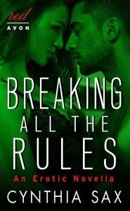 Breaking All the Rules, Cynthia Sax, Avon Red, erotic romance